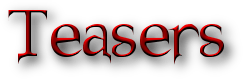 Teasers