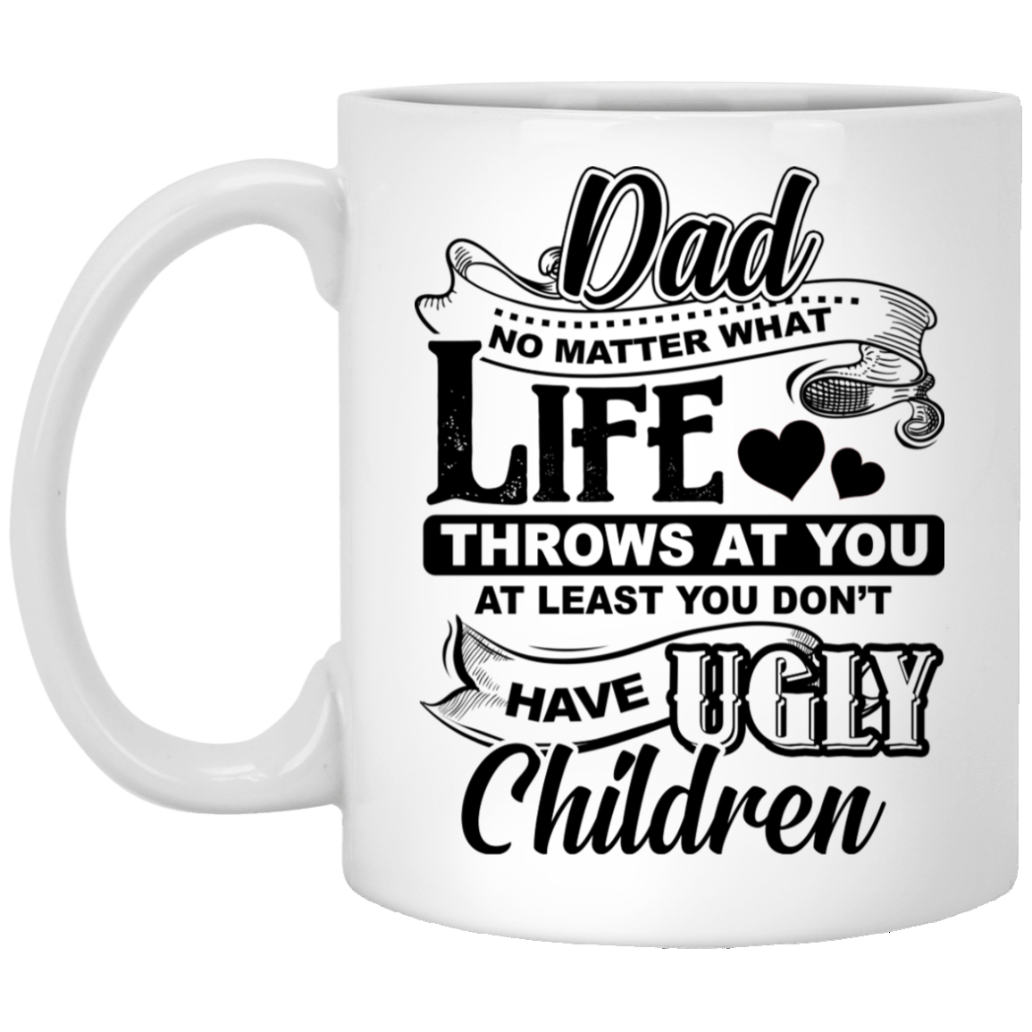 Dad No Matter What Life Throws At You Ceramic Coffee Mug Travel Mug