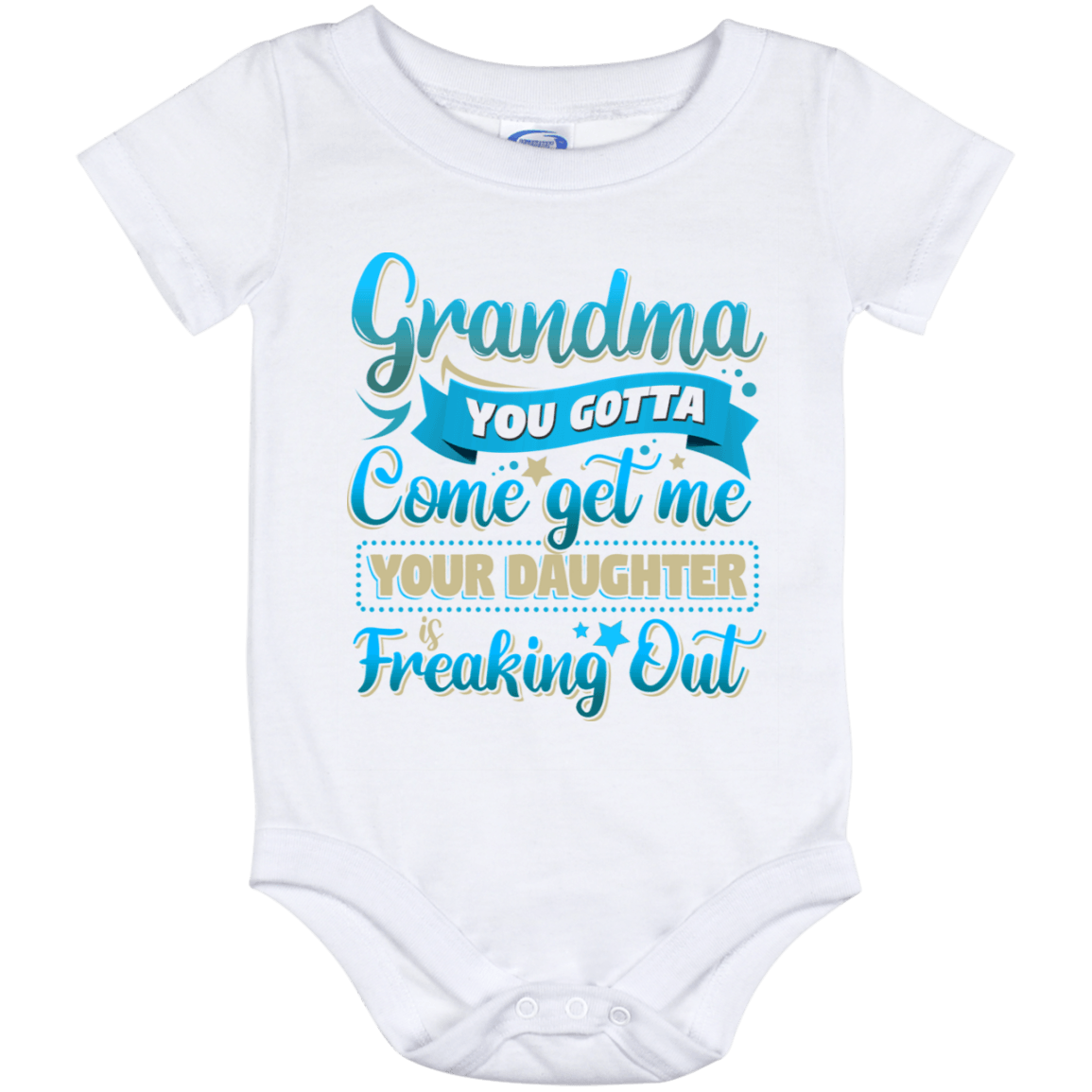 Onesies From Grandma Grandma You Gotta Come Get Me Baby Onesie CubeBik
