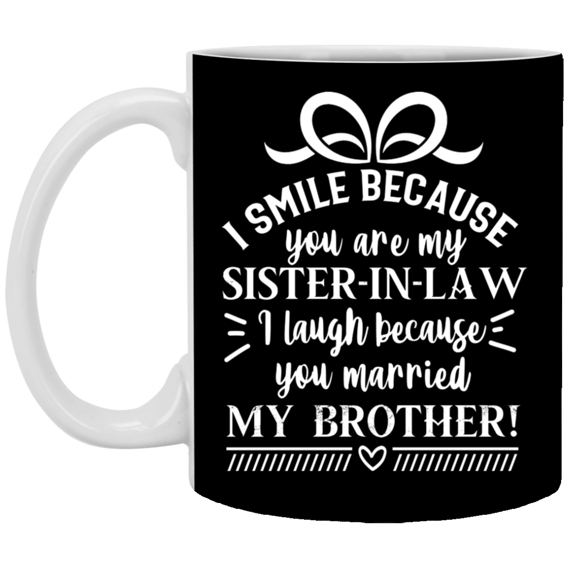Funny Sister In Law Gifts I Smile Because You Are My Sister In Law