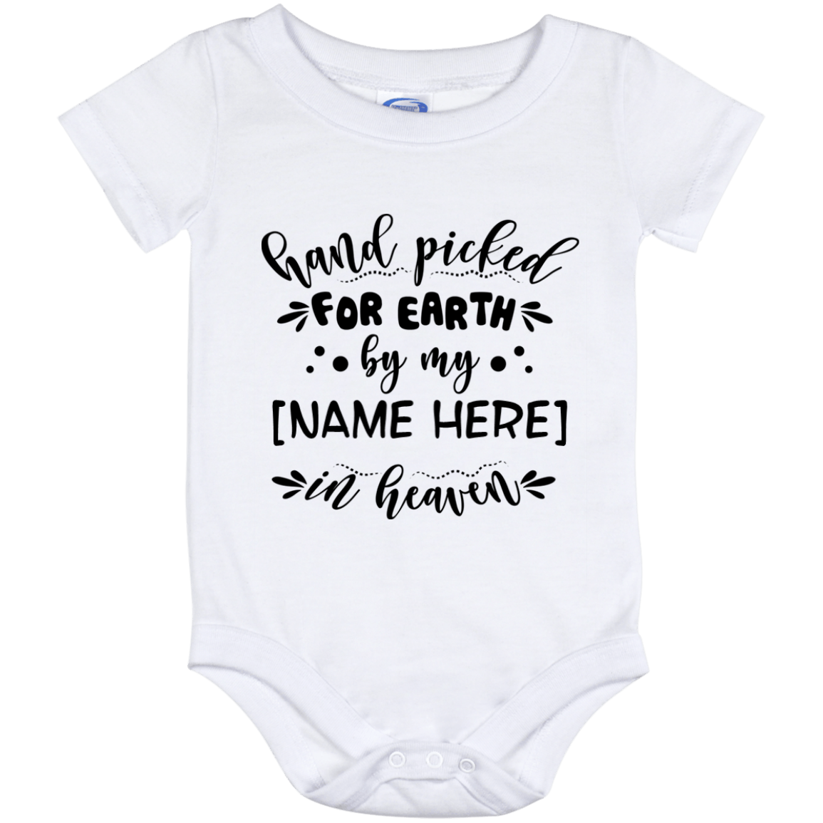 Handpicked Onesies Personalized Hand Picked For Earth By My In Heaven