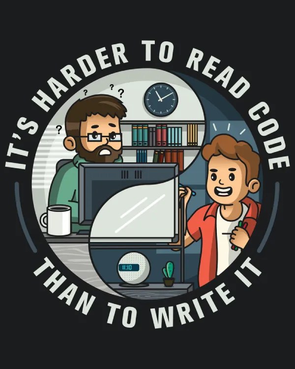 It's harder to read code than write it Male engineer tshirt