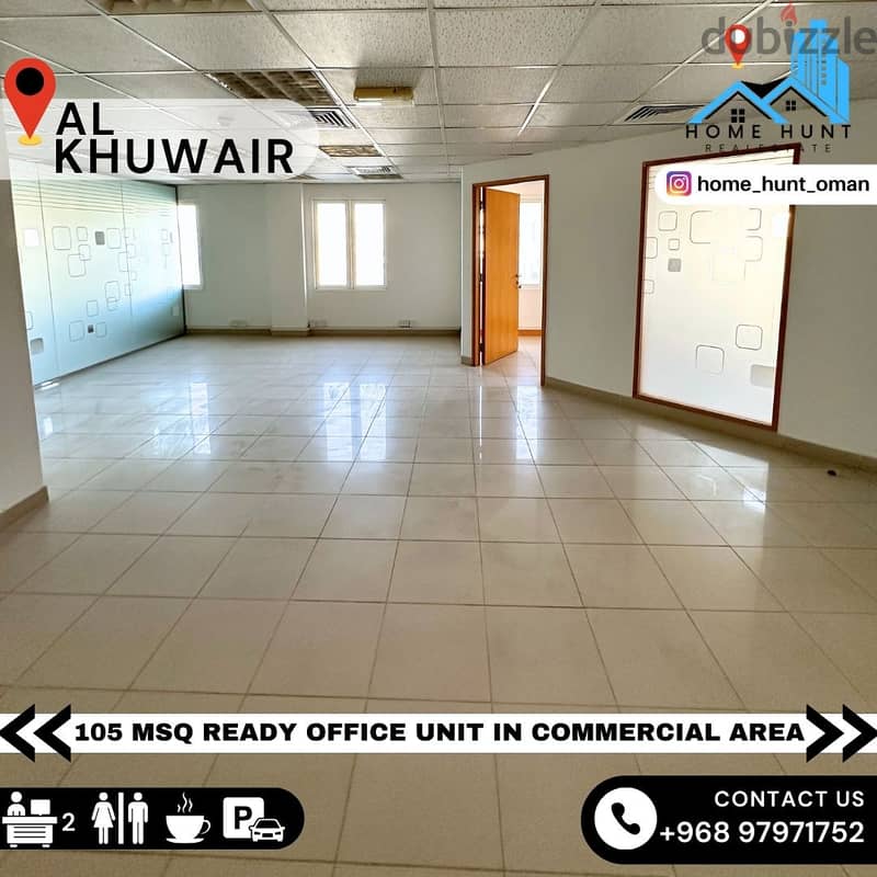AL KHUWAIR 105 MSQ READY OFFICE UNIT IN COMMERCIAL AREA FOR RENT