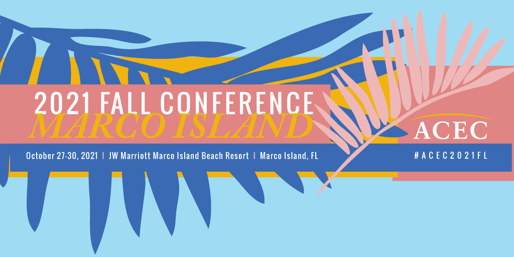 ACEC National 2021 Fall Conference American Council of Engineering Companies of Massachusetts