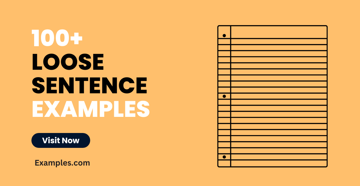 Loose Sentence 99+ Examples, How to Identify, PDF, Tips