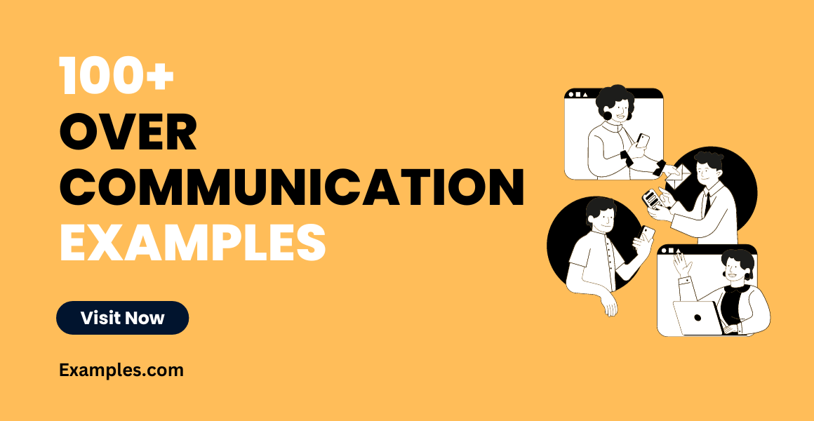 Over Communication 99+ Examples, How to