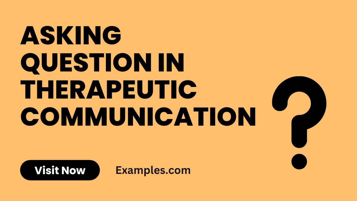 Asking Questions in Therapeutic Communication 19+ Examples