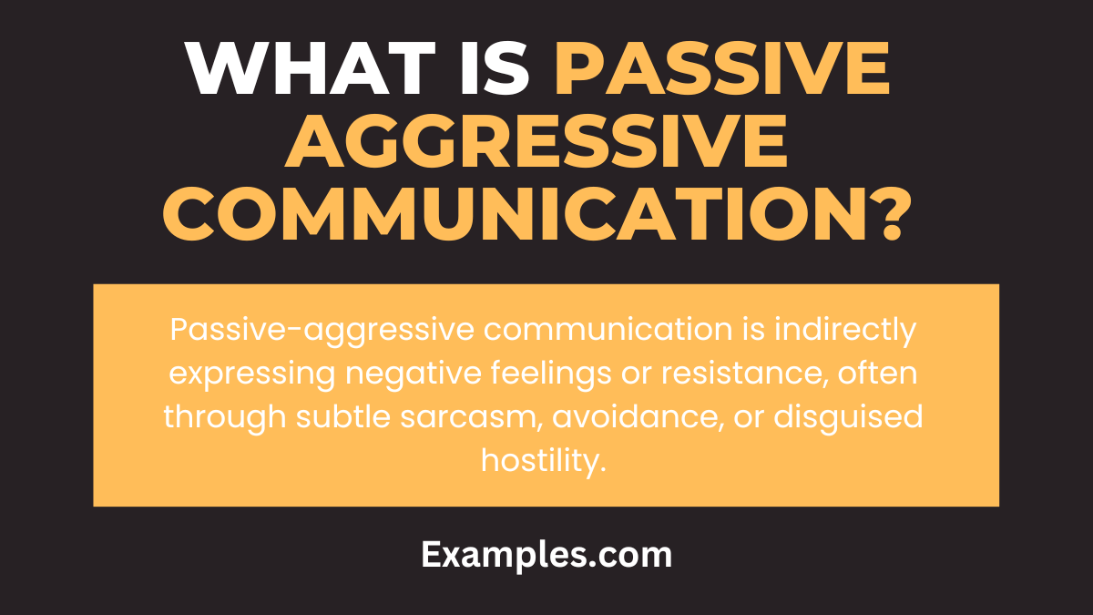 What is Passive Aggressive Communicatio Examples, Types, Pdf