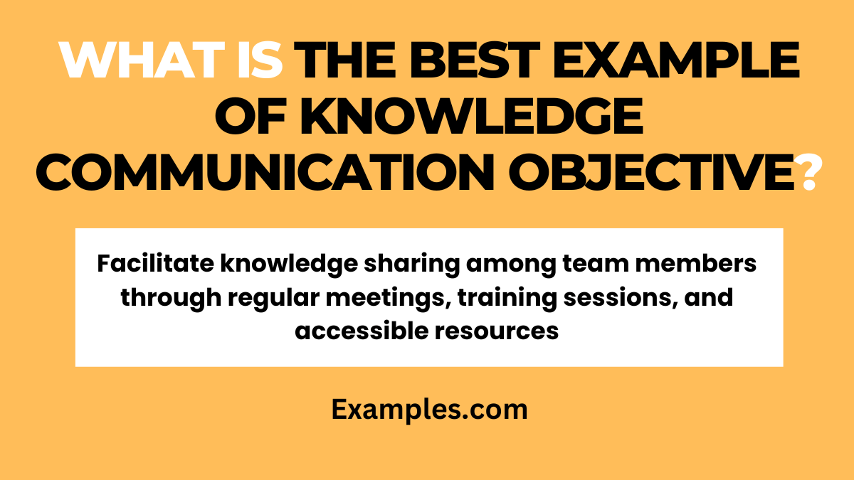 Knowledge Communication Objective 19+ Examples, How to Improve