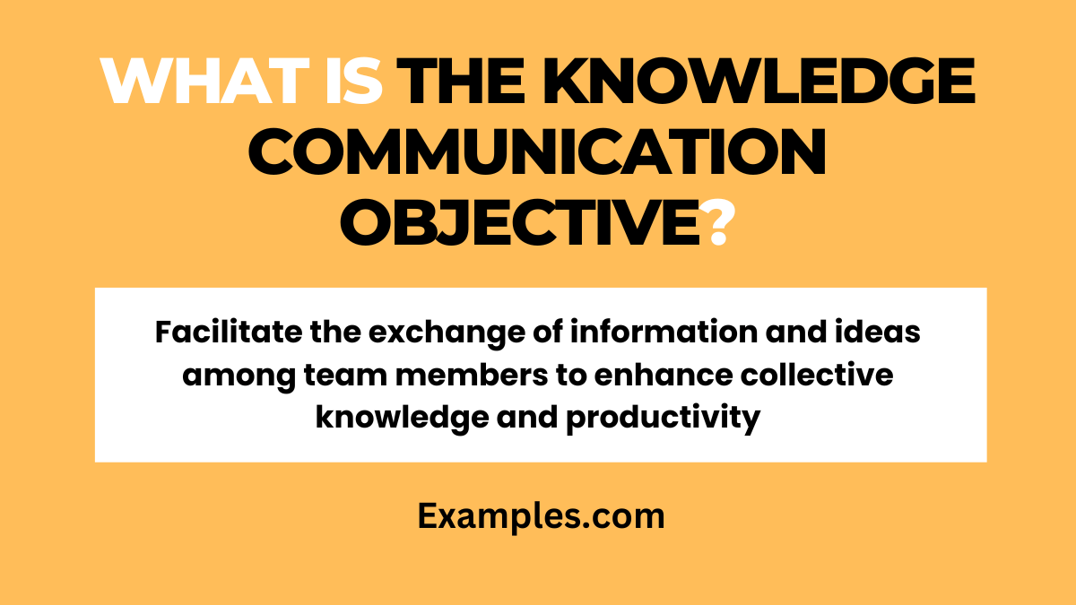 Knowledge Communication Objective 19+ Examples, How to Improve