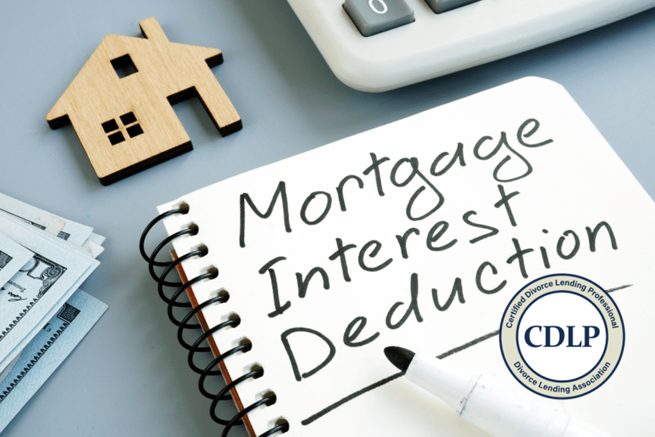 Understanding the Mortgage Interest Deduction Divorce Lending Association, LLC