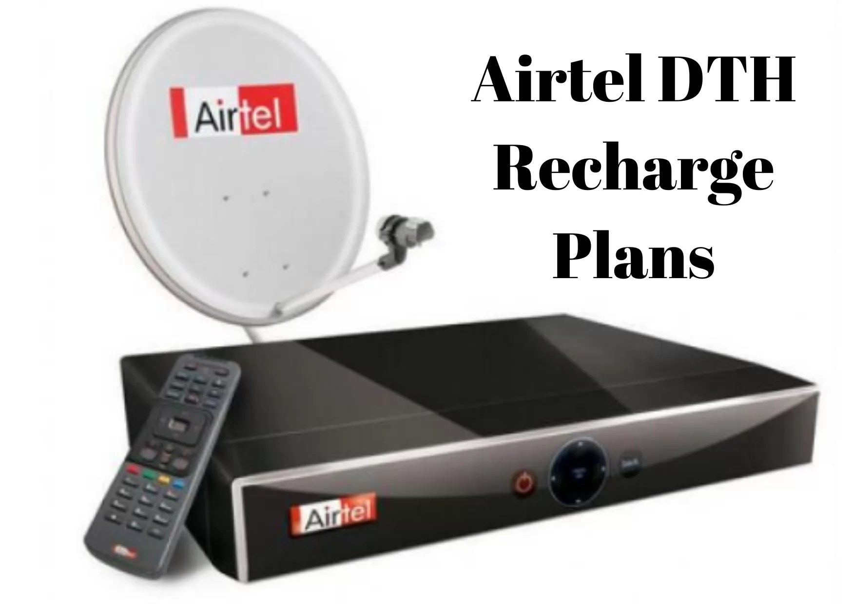 Airtel DTH Recharge Plans 3 Months, 6 Months & 1 Year