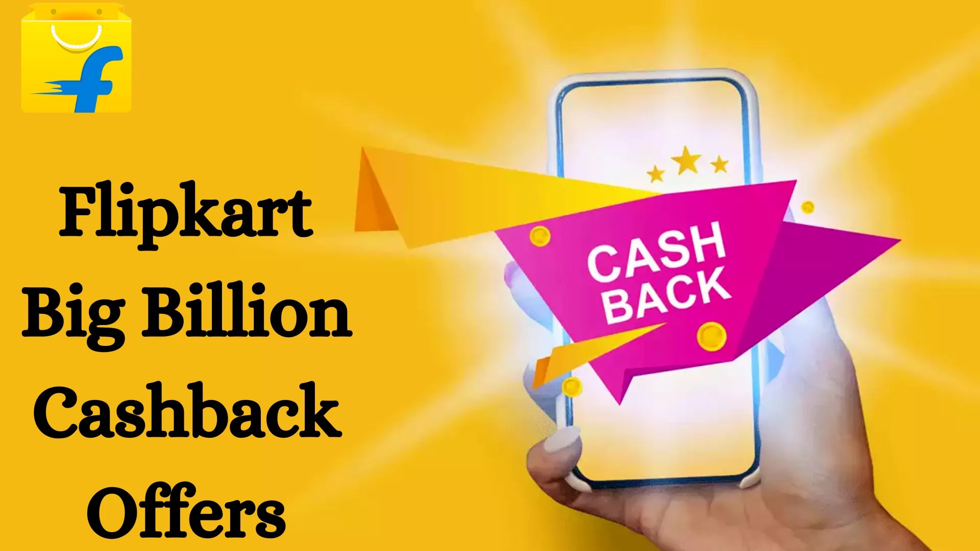 Flipkart Big Billion Cashback Offers Extra Savings on Every Order
