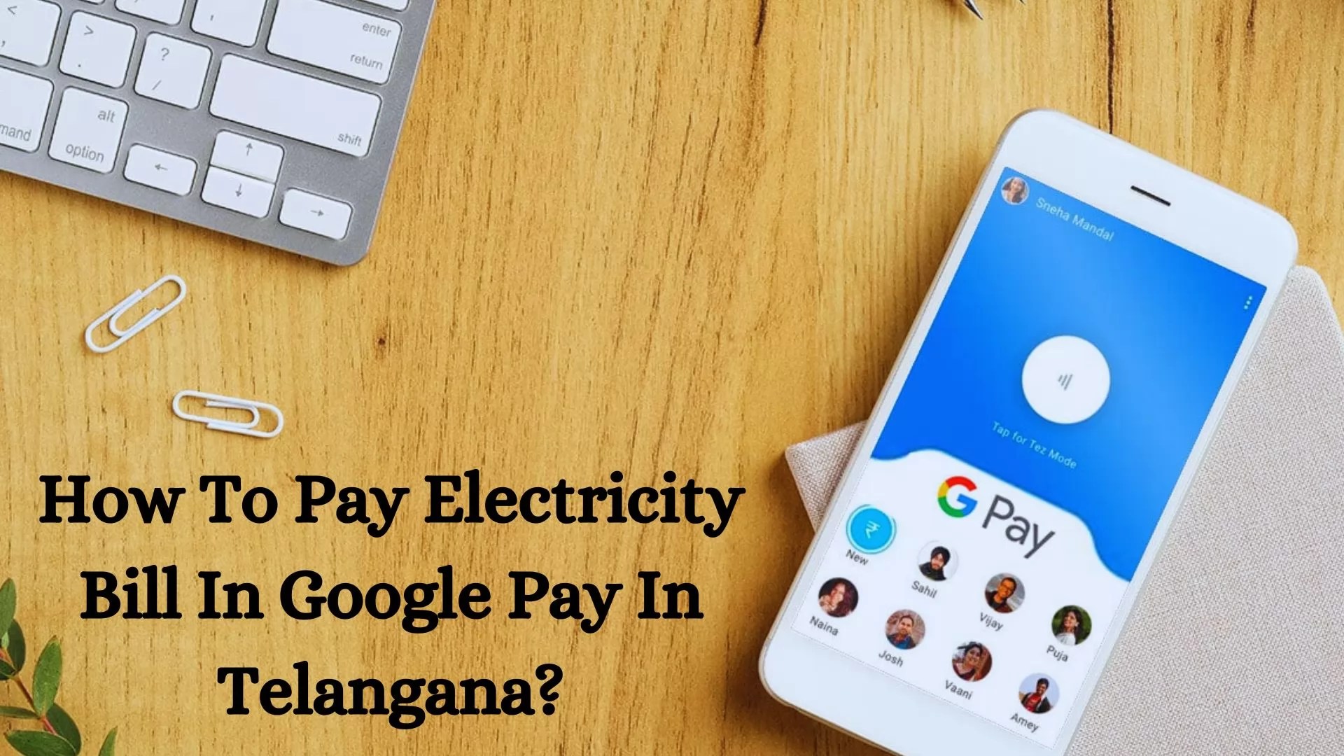 How To Pay Electricity Bill In Google Pay In Telangana 2024?