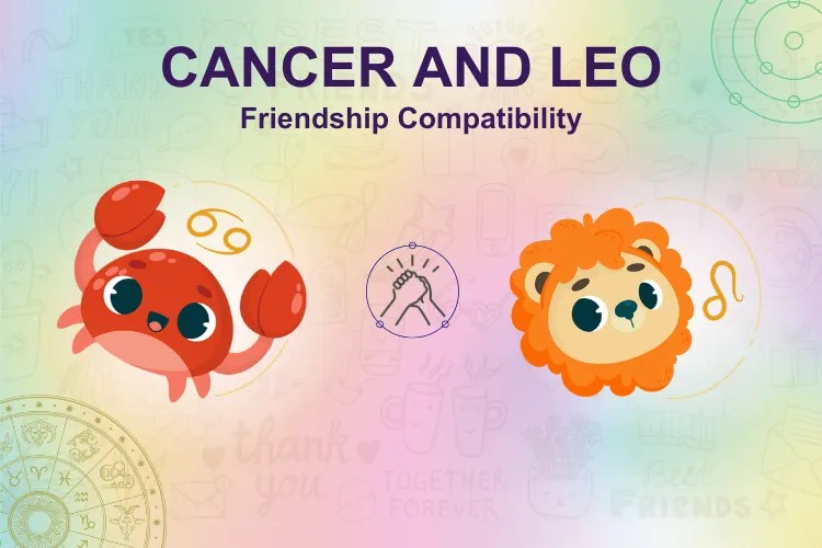 Cancer & Leo Friendship Compatibility MyPandit Revelations!
