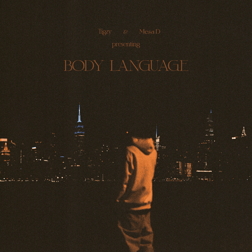 Tigzy Body Language Lyrics and Tracklist Genius