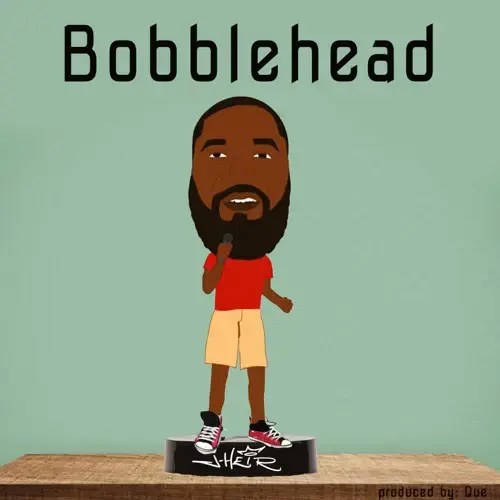 JHeir Bobblehead Lyrics Genius Lyrics