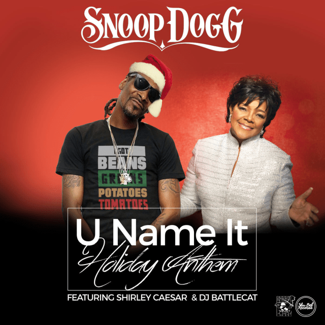 Snoop Dogg U Name It (Holiday Anthem) Lyrics Genius Lyrics