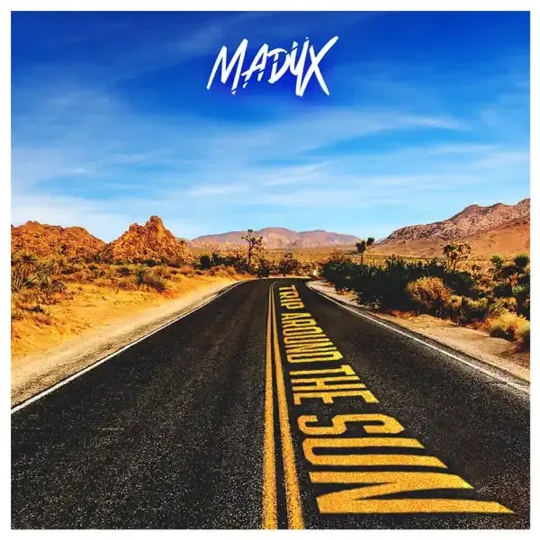 Madyx Trip Around The Sun Lyrics Genius Lyrics