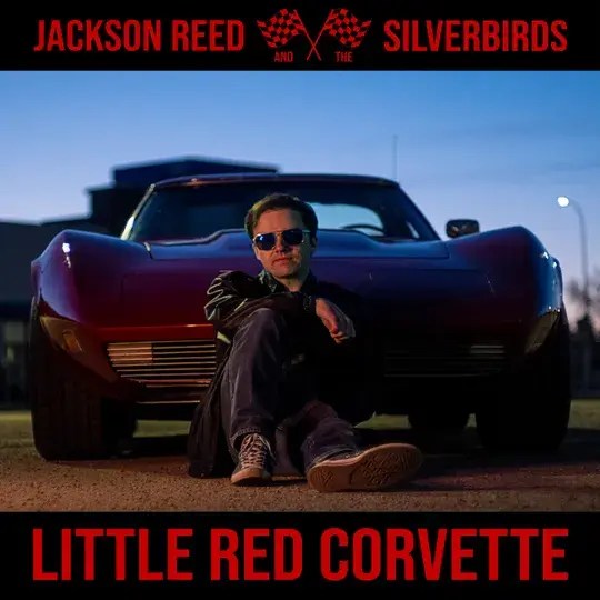 Jackson Reed and The Silverbirds Little Red Corvette lyrics Plyric