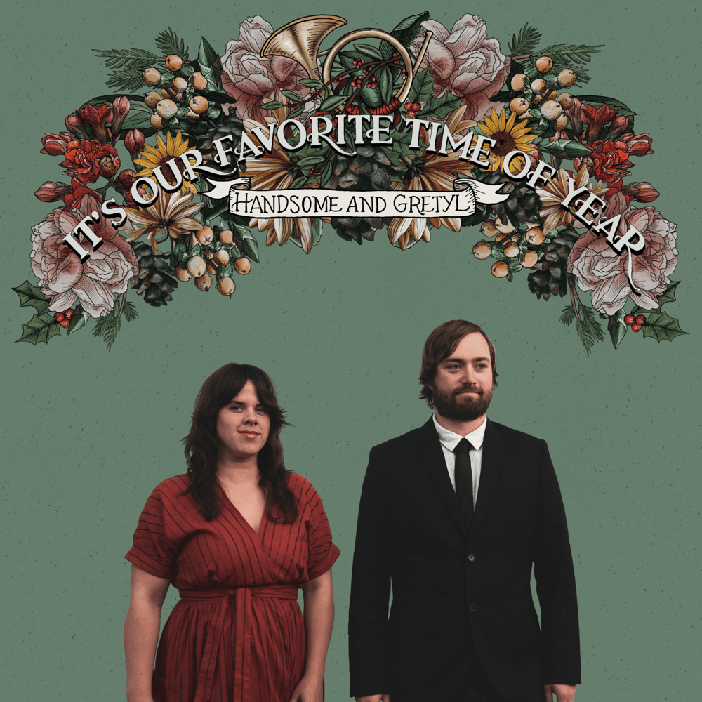 Handsome and Gretyl It’s Our Favorite Time Of Year Lyrics and