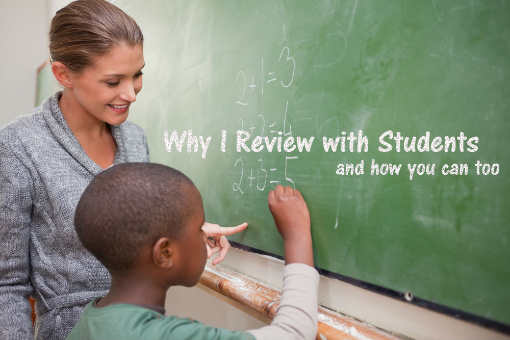 Why I Review with Students and How You Can Too