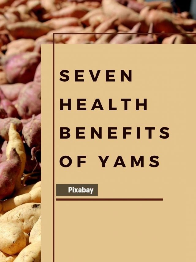 Health benefits of yams The Indian Express