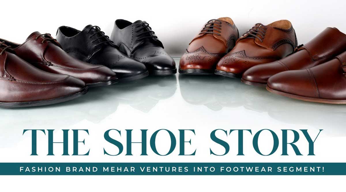 The Shoe Story Fashion Brand Mehar Ventures into Footwear Segment