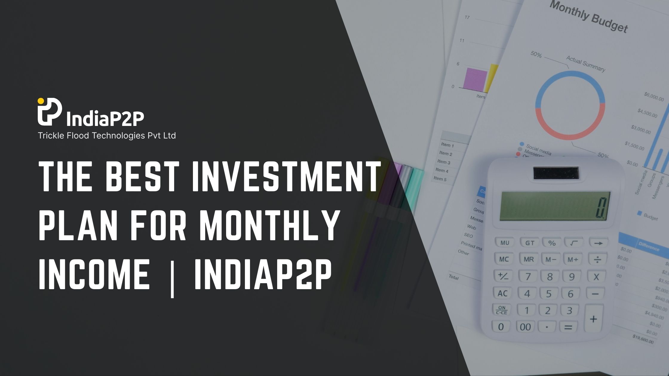 IndiaP2P The Best Investment Plan for Monthly