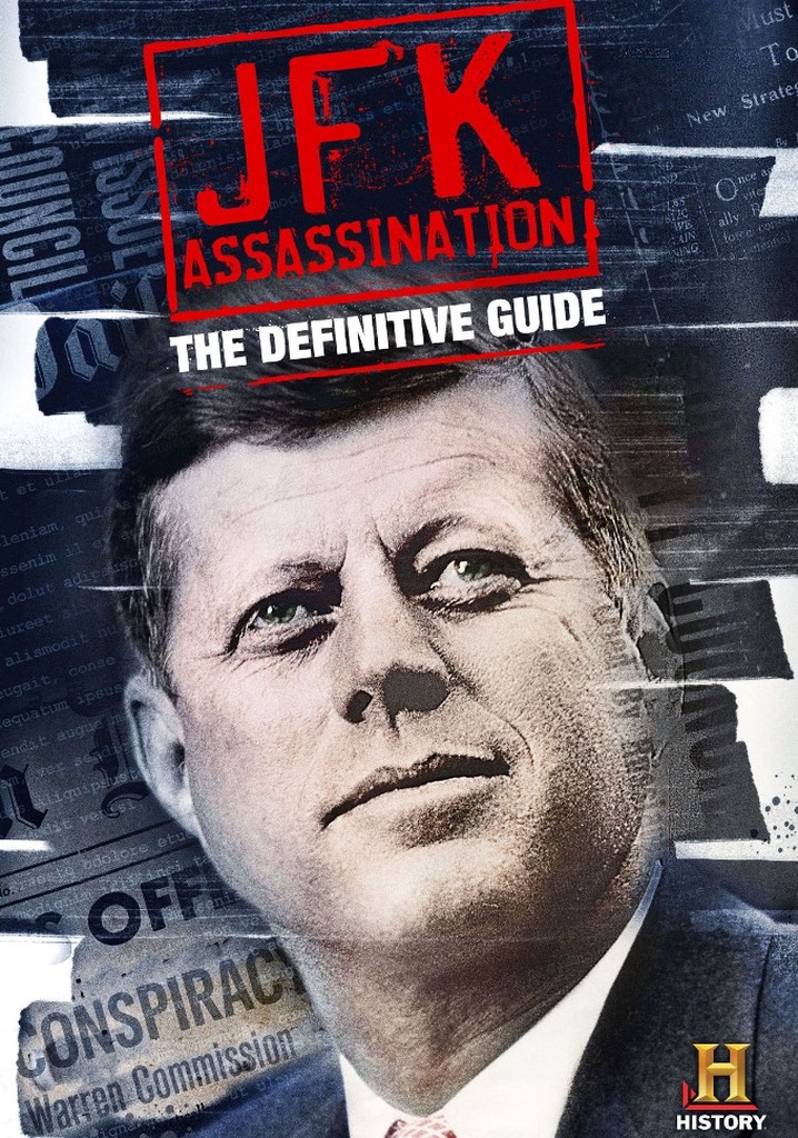 JFK Assassination The Definitive Guide streaming