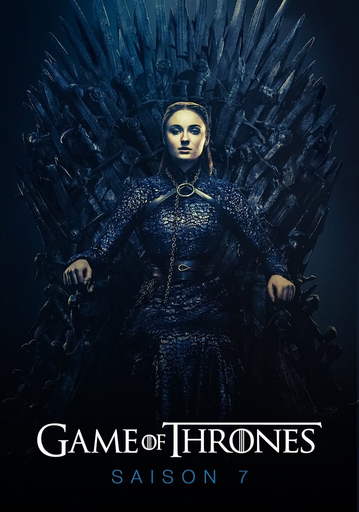 Saison 7 Game of Thrones streaming où regarder les épisodes?