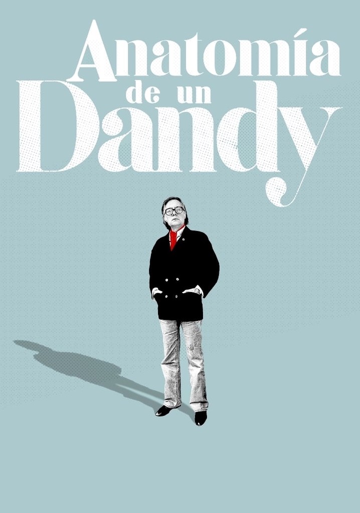 Anatomía de un dandy película Ver online en español