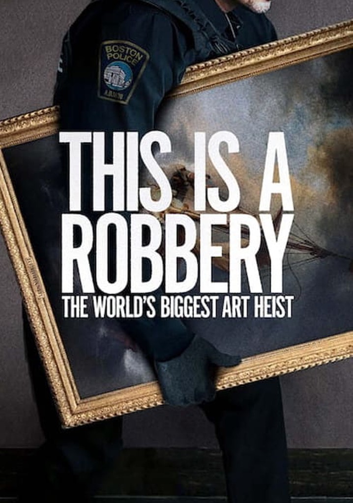 This is a Robbery The World's Biggest Art Heist suoratoista