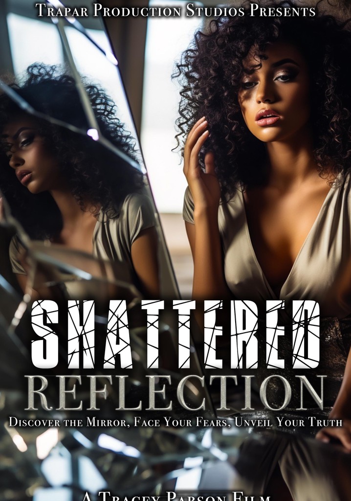 Shattered Reflection streaming where to watch online?