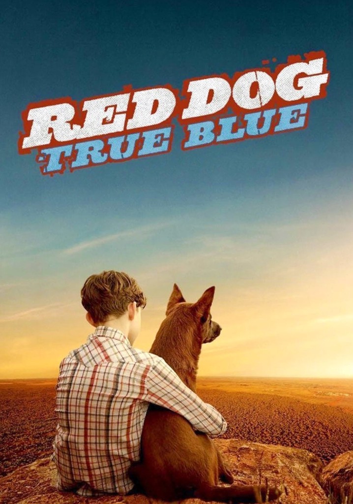 Red Dog True Blue streaming where to watch online?