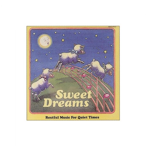 Sweet Dreams Restful Music for Quiet Times CD