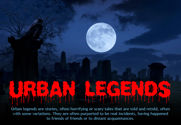 Top Urban Legends Around the World Around the World