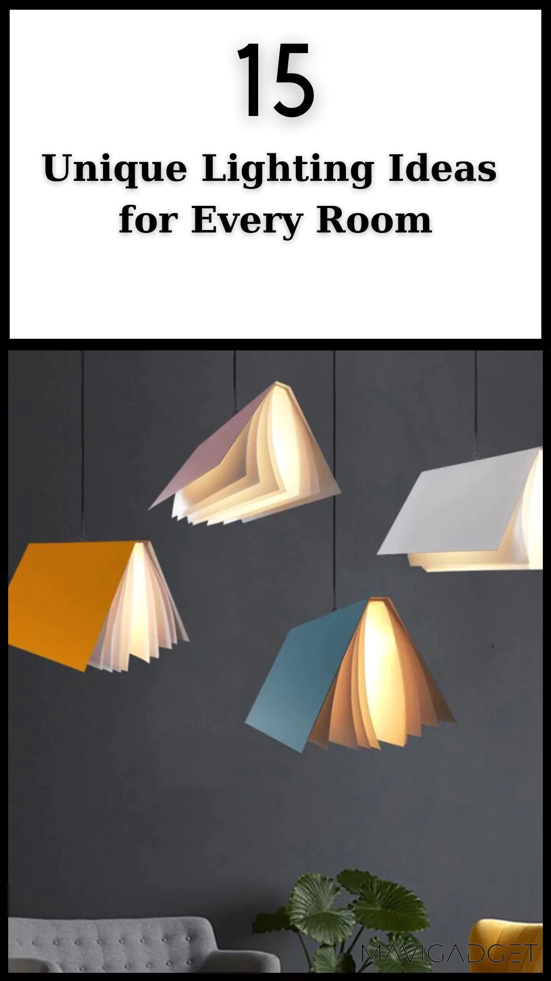 15 Unique Lighting Ideas for Every Room Mavigadget