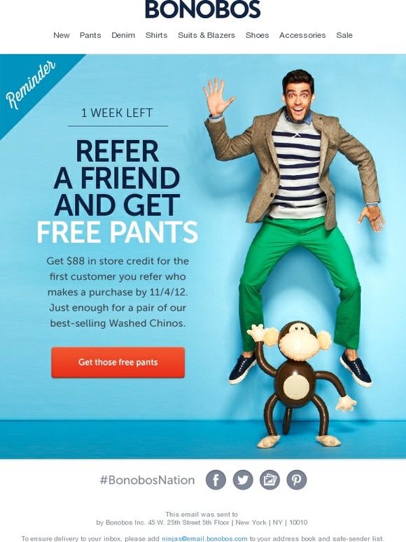 Bonobos Refer a friend and look pantastic Milled