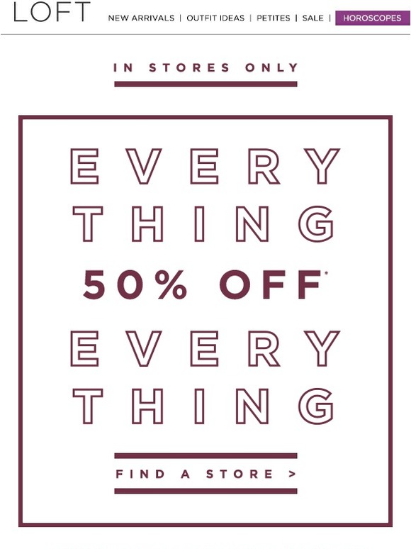 Loft 50 off EVERYTHING (only in stores) Milled