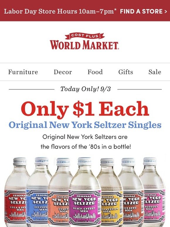Cost Plus World Market Today Only! Original New York Seltzers are 1