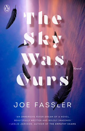The Sky Was Ours by Joe Fassler: 9780143135685 