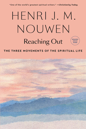 Famous Reaching Out Henri Nouwen Ideas Reaching Out By Henri J. M. Nouwen: 9780385236829 | Penguinrandomhouse.com: Books