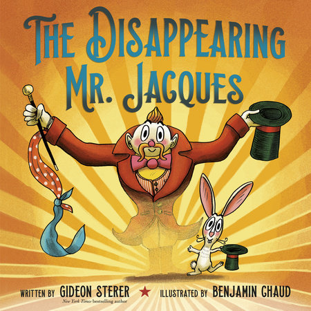 The Disappearing Mr. Jacques by Gideon Sterer: 9780525579434 