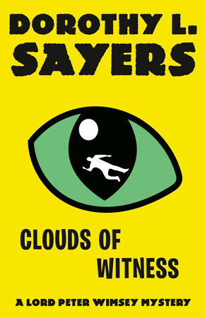 Dorothys List 2023 Clouds Of Witness By Dorothy L. Sayers: 9780593466377 | Penguinrandomhouse.com: Books