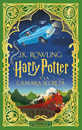 Harry Potter Y La Cámara Secreta (Ed. Minalima) / Harry Potter And The Chamber O F Secrets By J. K. Rowling: 9788418637018 | Penguinrandomhouse.com: Books
