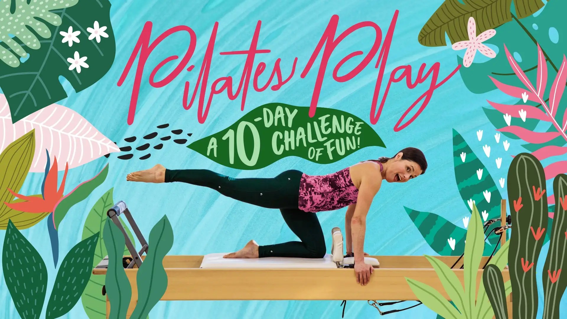 Pilates Play A 10Day Challenge of Fun Pilates Anytime