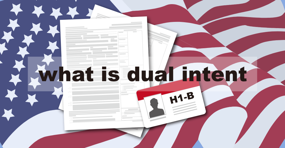 What is Dual Intent Doctrine and Why It Matters Visa2us