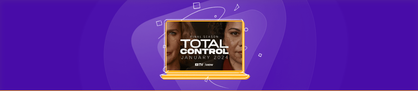 How to watch Total Control Season 3 in Canada ABC iView