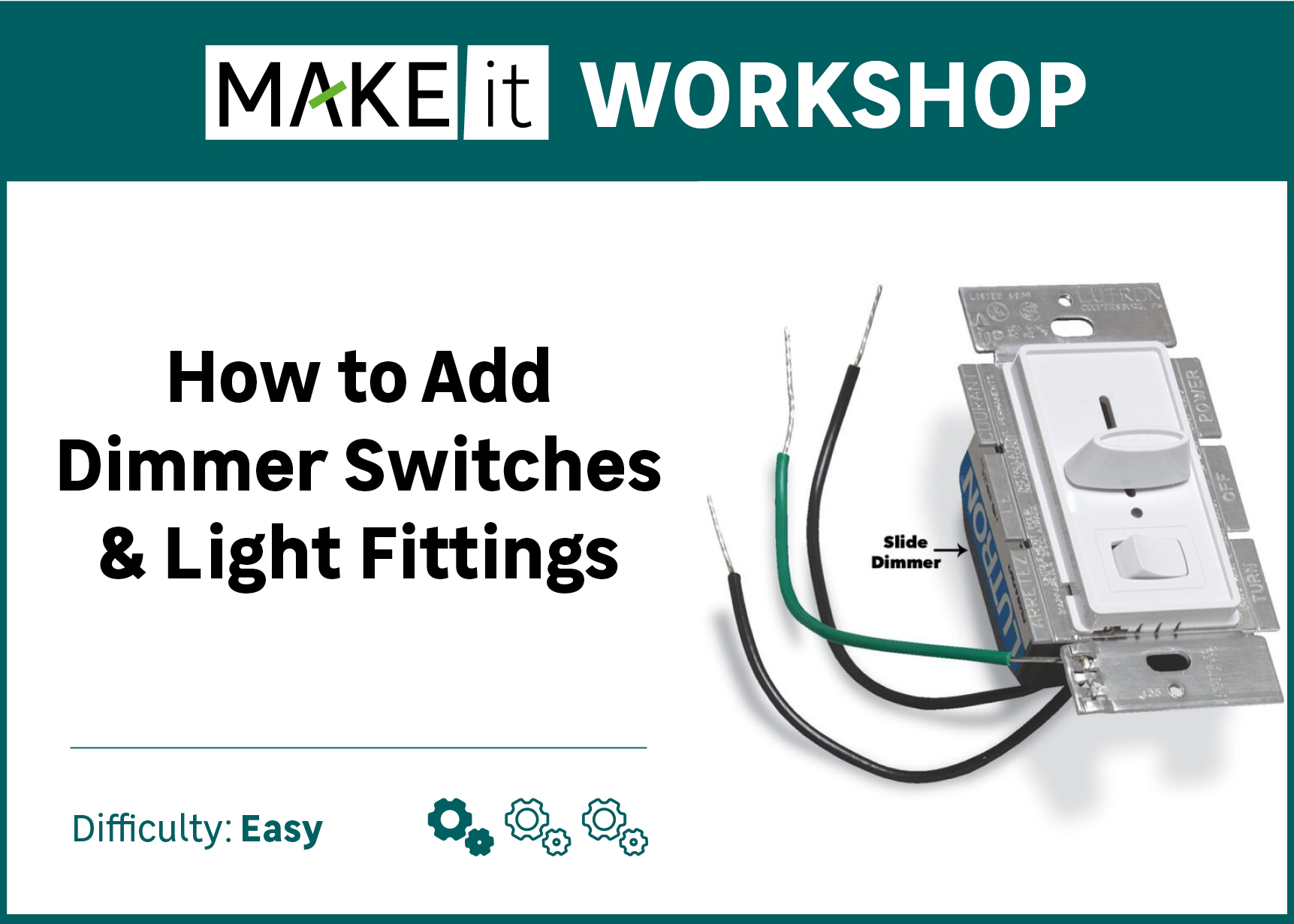 Book tickets for How to add Dimmer Switches & Light Fittings (R100)